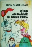 Lucia Olaru Nenati - Cand adoarme o buburuza
