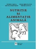 Nutritie si alimentatie animala - Petru Halga, Teona Avarvarei, Ioan Mircea Pop, Viorica Popa