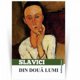 Din doua lumi - Ioan Slavici