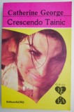 Crescendo Tainic - Catherine George - Roman de Dragoste
