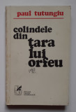 Paul Tutungiu - Colindele Din Tara Lui Orfeu (Autograf - citeste descrierea)