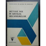 Metode noi in sinteza mecanismelor - Francisc Kovacs