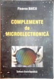 COMPLEMENTE DE MICROELECTRONICA de FLOAREA BAICU , 2007