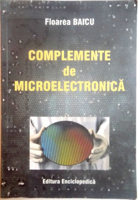 COMPLEMENTE DE MICROELECTRONICA de FLOAREA BAICU , 2007 foto