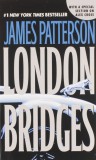 James Patterson - London Bridges