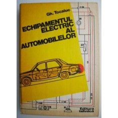 Echipamentul electric al automobilelor &ndash; Gh. Tocaiuc