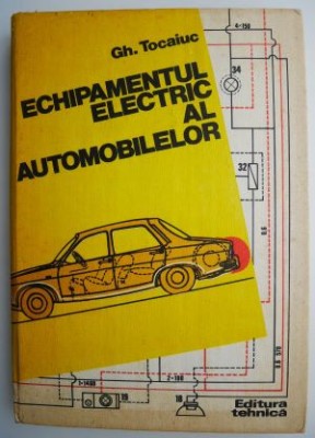 Echipamentul electric al automobilelor &amp;ndash; Gh. Tocaiuc foto