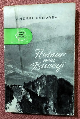 Hoinar prin Bucegi. Editura Tineretului, 1957 - Andrei Pandrea foto