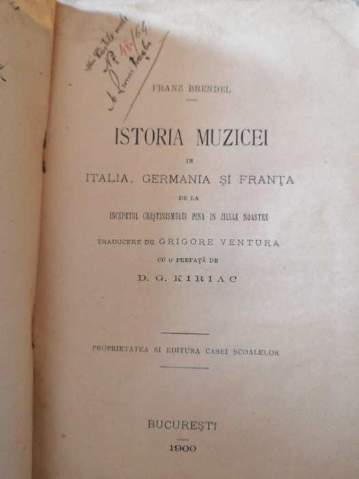 ISTORIA MUZICEI de FRANZ BRENDEL , prefata de D. G. KIRIAC , 1900