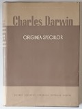 ORIGINEA SPECIILOR , PRIN SELECTIE NATURALA SAU PASTRAREA RASELOR FAVORIZATE IN LUPTA PENTRU EXISTENTA de CHARLES DARWIN , 1957