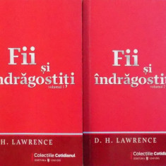 FII SI INDRAGOSTITI VOL. I - II de D. H. LAWRENCE , 2008