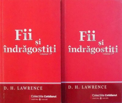 FII SI INDRAGOSTITI VOL. I - II de D. H. LAWRENCE , 2008 foto