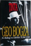 Eu sunt tinta (18 iulie 1992 &ndash; 14 septembrie 1993) &ndash; Geo Bogza in dialog cu Diana Turconi (cateva insemnari)