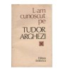 Nicolae Dragos - L-am cunoscut pe Tudor Arghezi - 123907