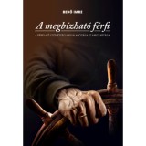 A megb&iacute;zhat&oacute; f&eacute;rfi - A f&eacute;rfi-nő sz&ouml;vets&eacute;g megalapoz&aacute;sa &eacute;s megtart&aacute;sa - Bedő Imre