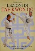 Lezioni di Tae Kwon Do - Giuseppe Losito, Carte in Italiana, Arta Martiala