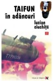 Taifun in adancuri | Lucian Ciuchita