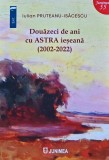 Douazeci de ani cu Astra Ieseana (2002-2022) - 2023 - Iulian Pruteanu-Isacescu (AE212)