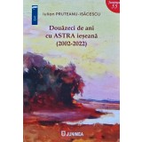 Douazeci de ani cu Astra Ieseana (2002-2022) - 2023 - Iulian Pruteanu-Isacescu (AE212)