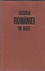 Istoria Romaniei in date - editie cartonata- C. Giurescu, Horia Matei foto