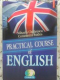 PRACTICAL COURSE OF ENGLISH (INCLUDE 2 CD-URI)-M. CHILARESCU, C. PAIDOS-349676