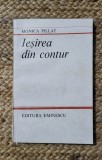 IESIREA DIN CONTUR -MONICA PILLAT