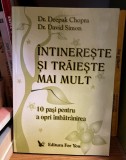 Intinereste si traieste mai mult - Dr. Deepak Chopra, Dr. David Simon