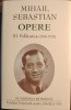 Mihail Sebastian - Opere III Publicistica 1926-1929, Fundatia Nationala Stiinta si Arta, Bucuresti 2013