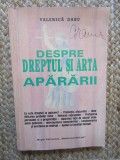 Despre Dreptul si Arta Apararii - Valerica Dabu - Carte Drept