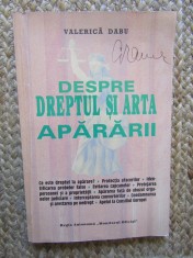 Despre Dreptul si Arta Apararii - Valerica Dabu - Carte Drept