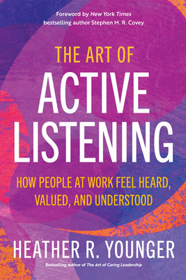 The Art of Active Listening: How People at Work Feel Heard, Valued, and Understood foto