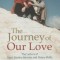 The Journey of Our Love: The Letters of Saint Gianna Beretta and Pietro Molla