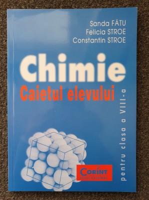 CHIMIE CAIETUL ELEVULUI PENTRU CLASA A VIII-A - Fatu, Stroe foto