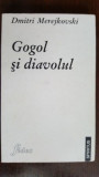 Gogol si diavolul - Dmitri Merejkovski