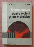 Indrumar pentru fochisti si termotehnicieni. Editura Tehnica, 1987 - D. Mosoni, I. Ruja