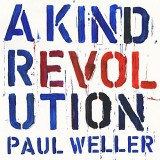 A Kind Revolution | Paul Weller, Rock