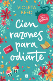Cien Razones Para Odiarte / A Hundred Reasons to Hate You