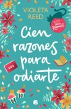 Cien Razones Para Odiarte / A Hundred Reasons to Hate You