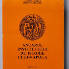 ANUARUL INSTITUTULUI DE ISTORIE CLUJ - NAPOCA , XXXVI , 1997