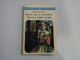 JOCUL DE-A VACANTA * STEAUA FARA NUME - Mihail SEBASTIAN
