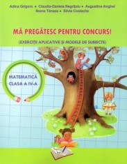 Ma pregatesc pentru concurs! - Matematica cls. a IV-a - Ars Libri