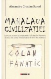 Mahalaua civilizatiei - Alexandru Cristian Surcel