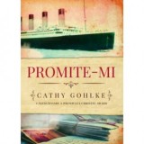 Promite-mi - Cathy Gohlke, Ines Vieru