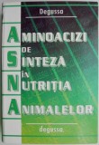 Aminoacizi de Sinteza in Nutritia Animalelor - Ursula Lucia Bologa - Carte Agronomie