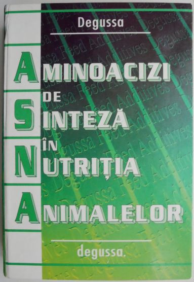 Aminoacizi de sinteza in nutritia animalelor &ndash; Ursula Lucia Bologa