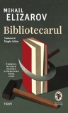 Bibliotecarul - Mihail Elizarov - Trei