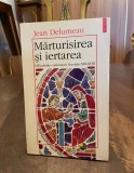 J. Delumeau - Marturisirea si Iertarea Dificultatile Confesiunii sec. XIII-XVIII