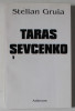 TARAS SEVCENCO de STELIAN GRUIA , 2001 , DEDICATIE *