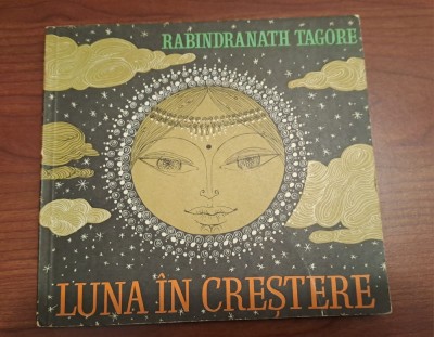 RABINDRANATH TAGORE== LUNA IN CRESTERE ilustratii ANGI PETRESCU TIPARESCU foto