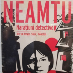 Leonida Neamtu - Naratiuni detective - Intr-un tempo clasic, monoton (editia 2021)